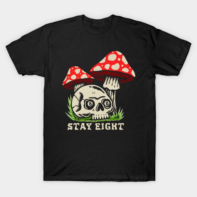 Stay Skull T-Shirt by Skulls Mushroom Arts